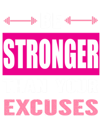 Be Stronger Than Your Excuses Motivational Gym Workout Quote Gift T-Shirt