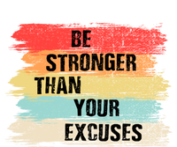 Be Stronger Than Your Excuses Motivational Quotes Gift Ladies Long Sleeve Shirt