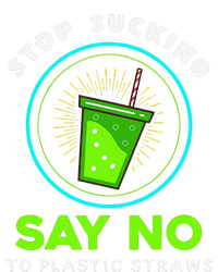 Stop Sucking No Plastic Straws Earth Day T-Shirt