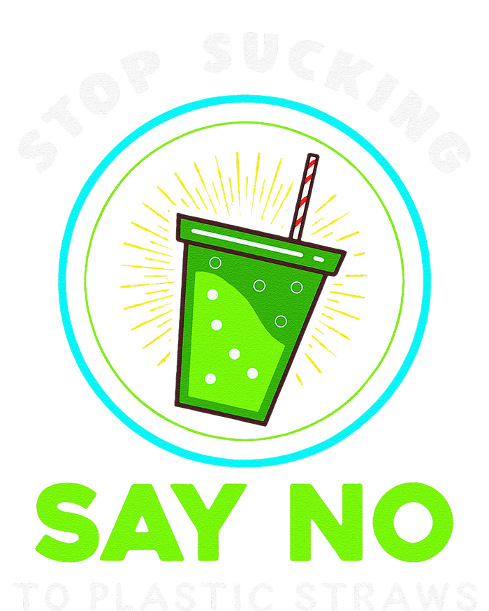 Stop Sucking No Plastic Straws Earth Day T-Shirt