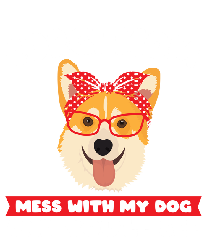 Corgi Mom Mess With My Dog Corgi Mom Gift Tote Bag