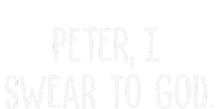 Peter, I Swear To God T-Shirt