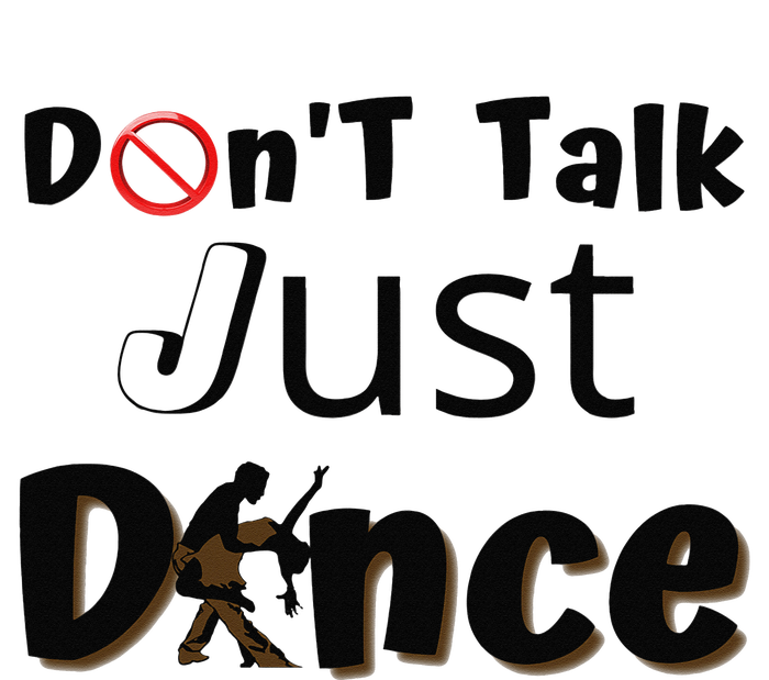 I Dont Want To Talk I Just Want To Dance. Funny Dancers Cooling Performance Crew T-Shirt