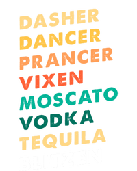 Dasher Dancer Prancer Vixen Moscato Vodka Tequila Gift T-Shirt