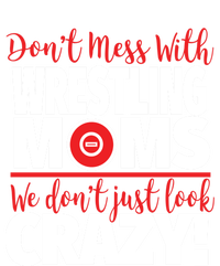 Don't Mess With Wrestling Moms Gift Crazy Wrestling Mom Great Gift Sweatshirt Cinch Pack Bag