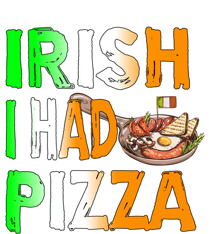 Patrick's Day Irish I Had Pizza Cool Gift Eat Food Restaurant Funny Gift Valucap Bio-Washed Visor