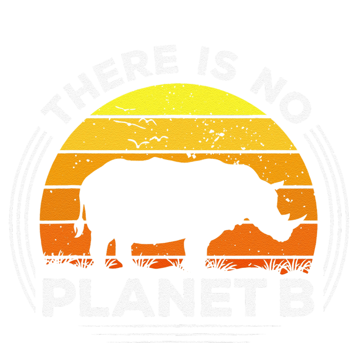 There Is No Planet B Save The Rhino Earth Day T-Shirt