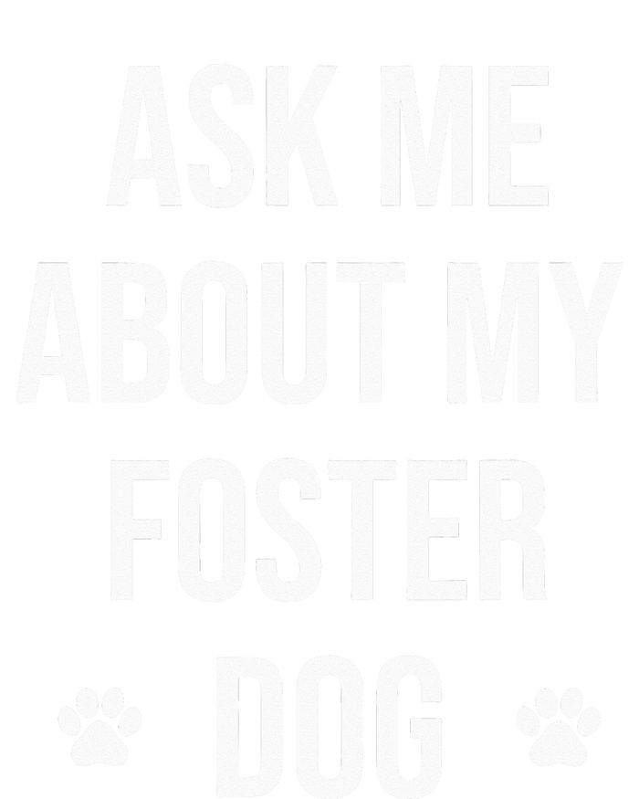 Ask Me About My Foster Dog Animal Rescue Volunteer Ladies Essential Tank