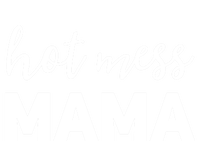 Funny Mom Great Gift With Sayings Mothers Day Gift Hot Mess Mama Gift T-Shirt