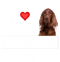 I Love Coffee And My Irish Setter Dog Mom Dad Caffeine Great Gift Toddler Sweatshirt