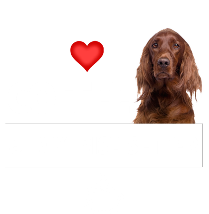 I Love Coffee And My Irish Setter Dog Mom Dad Caffeine Great Gift Toddler Sweatshirt