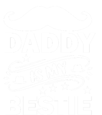 Daddy Is My Bestie Hoodie