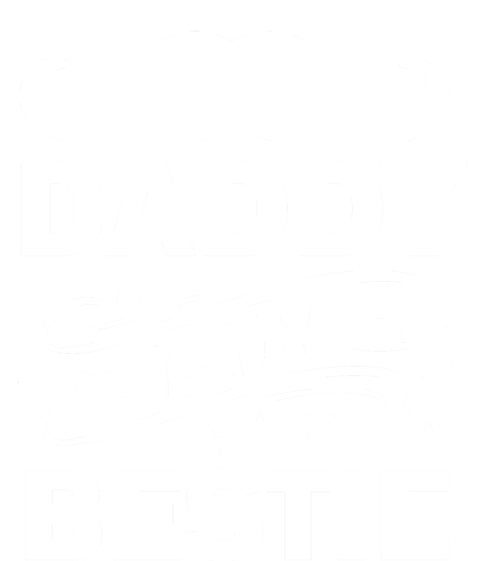 Daddy Is My Bestie Hoodie