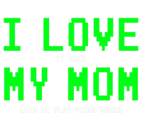 I Love My Mom Gamer Funny Gift For Teen Video Games Gift T-Shirt