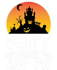 Don'T Drink And Fly Women's T-Shirt