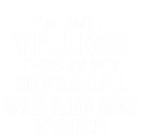 I'm Not Yelling This Is My Normal Wrestling Mom Voice Gift Coaster