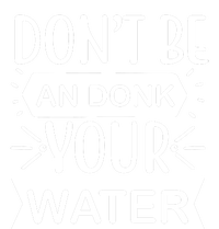 Don't Be An Donk Your Water Wool Snapback Cap