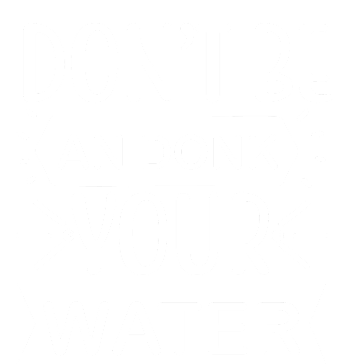 Don't Be An Donk Your Water Wool Snapback Cap