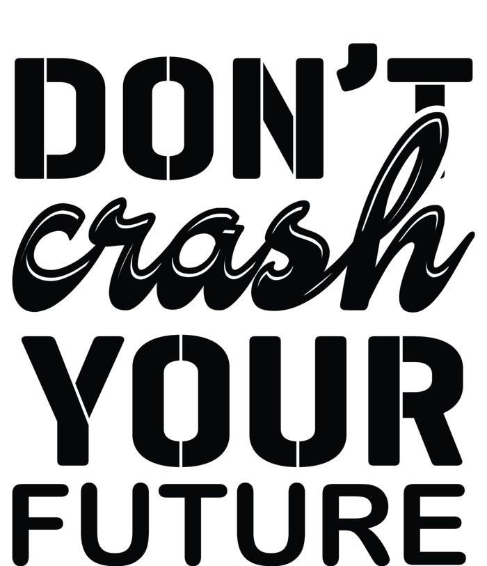 Don't Crash Your Future Womens CVC Long Sleeve Shirt