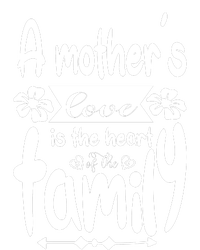 A Mother's Love Is The Heart Of The Family T-Shirt