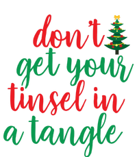 Don't Get Your Tinsel In A Tangle T-Shirt