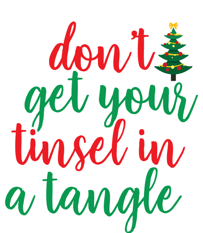 Don't Get Your Tinsel In A Tangle T-Shirt