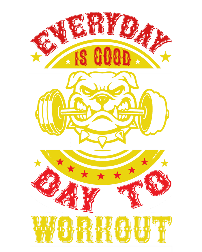 Everyday Is Good Day To Workout Hoodie