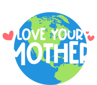 Love Your Mother Earth Day Gift Kids Sweatshirt