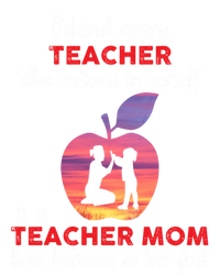 Behind Every Teacher Who Believes In Herself Is Teacher Mom Gift T-Shirt