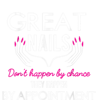 Great Nail Don't Happen By Chance Funny Nail Tech Women Ladies Long Sleeve Shirt