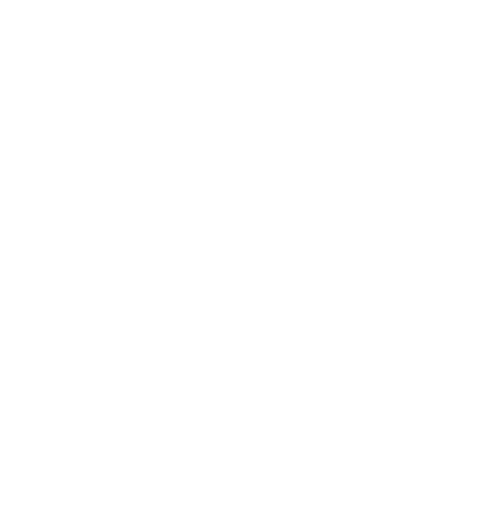 Ma Mama Mom Bruh Blue Sky Mother Funny Gift T-Shirt