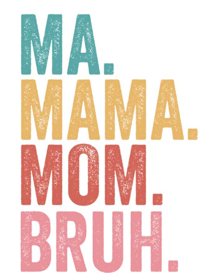 Ma Mama Mom Bruh Mothers Day Funny Vintage For Mother Gift T-Shirt