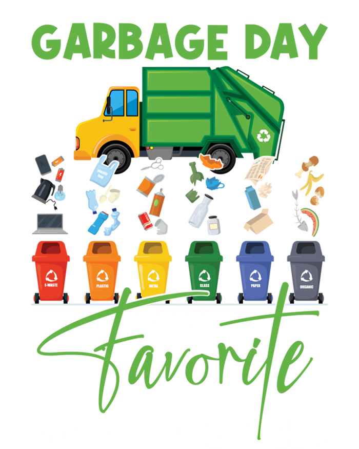 Garbage Day Is My Favorite Day Of The Week Truck Trash Cute Gift T-Shirt