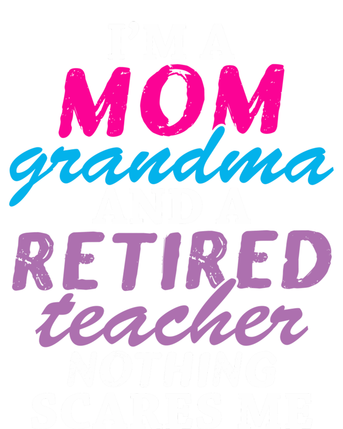 Grandma Teachers I'm A Mom Grandma And A Retired Teacher Gift Tank Top