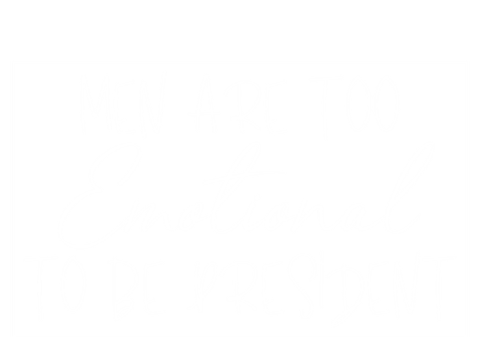 Men Are Too Emotional To Be President Funny Feminist Debate Gift Coaster