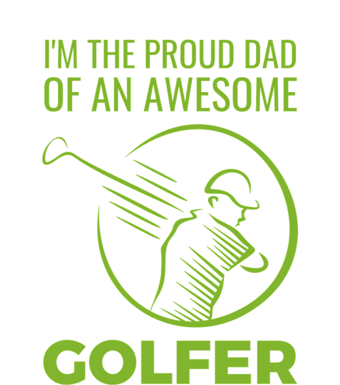 I'm The Proud Dad Of An Awesome Golfer Gift For Dad Father's Day T-Shirt