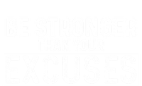 Be Stronger Than Excuses Quote Text Gift Pom Pom 12in Knit Beanie