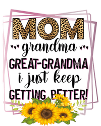 Mom Grandma Greatfunny Giftgrandma I Just Keep Getting Better Leopard Gift Sweatshirt Cinch Pack Bag