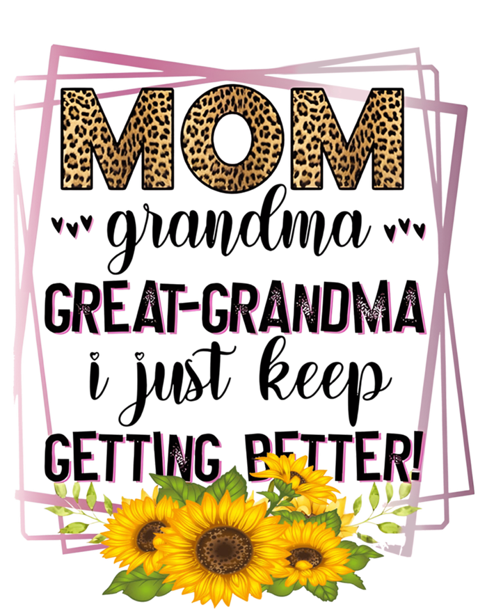 Mom Grandma Greatfunny Giftgrandma I Just Keep Getting Better Leopard Gift Sweatshirt Cinch Pack Bag