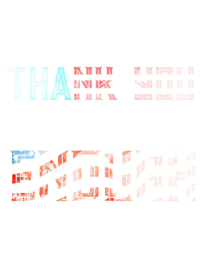 Sometimes Thank You Is Not Enough Memorial Day 2017 Meaningful Gift Women's V-Neck T-Shirt