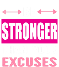 Be Stronger Than Your Excuses Motivational Gym Workout Quote Gift T-Shirt