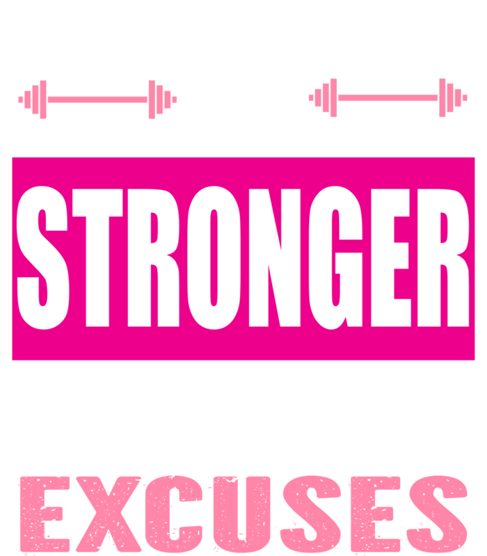 Be Stronger Than Your Excuses Motivational Gym Workout Quote Gift T-Shirt