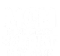 Mom Is My Name Surfing Is My Game Surfer Mother Meaningful Gift Insulated Varsity Jacket