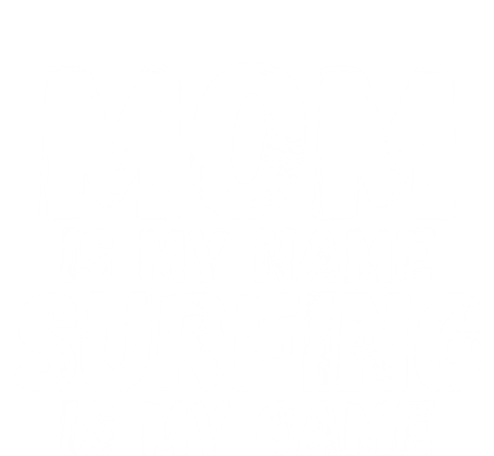 Mom Is My Name Surfing Is My Game Surfer Mother Meaningful Gift Insulated Varsity Jacket