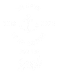 We Have This Hope As An Anchor For The Soul Gift Nautical Cute Gift T-Shirt