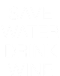 Save Water Wine Typographic Gift Tall T-Shirt