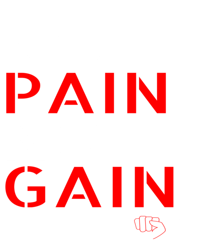 No Pain No Gain Cool Gift Motivation Gym Sweagift Women's T-Shirt