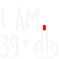 I Am 39 Plus 1 Middle Finger For A 40th Birthday Full Zip Hoodie