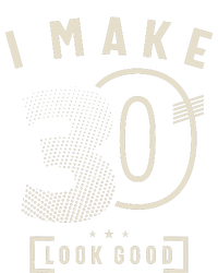 I Make 30 Birthday 30 Years Old Women's Crop Top Tee