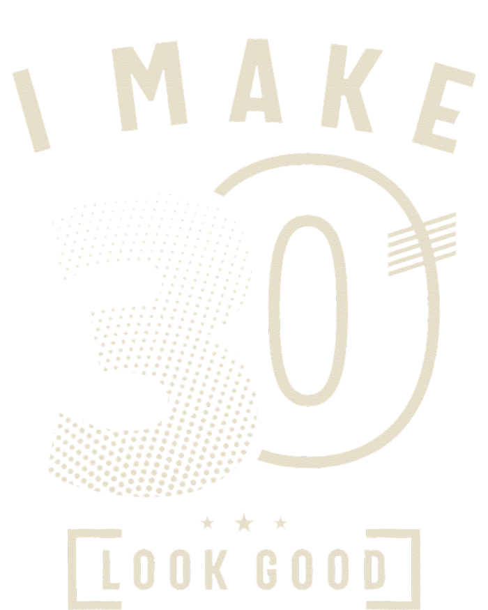 I Make 30 Birthday 30 Years Old Women's Crop Top Tee